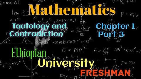 Maths Ethiopian University Freshman  Tautology and Contradiction Chapter_1 p_3