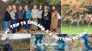 Information My trip to England & a Knitting Retreat Update