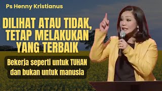 Download lagu Bekerja sungguh-sungguh seperti untuk TUHAN || Ps Henny Kristianus || Motivasi Kristen