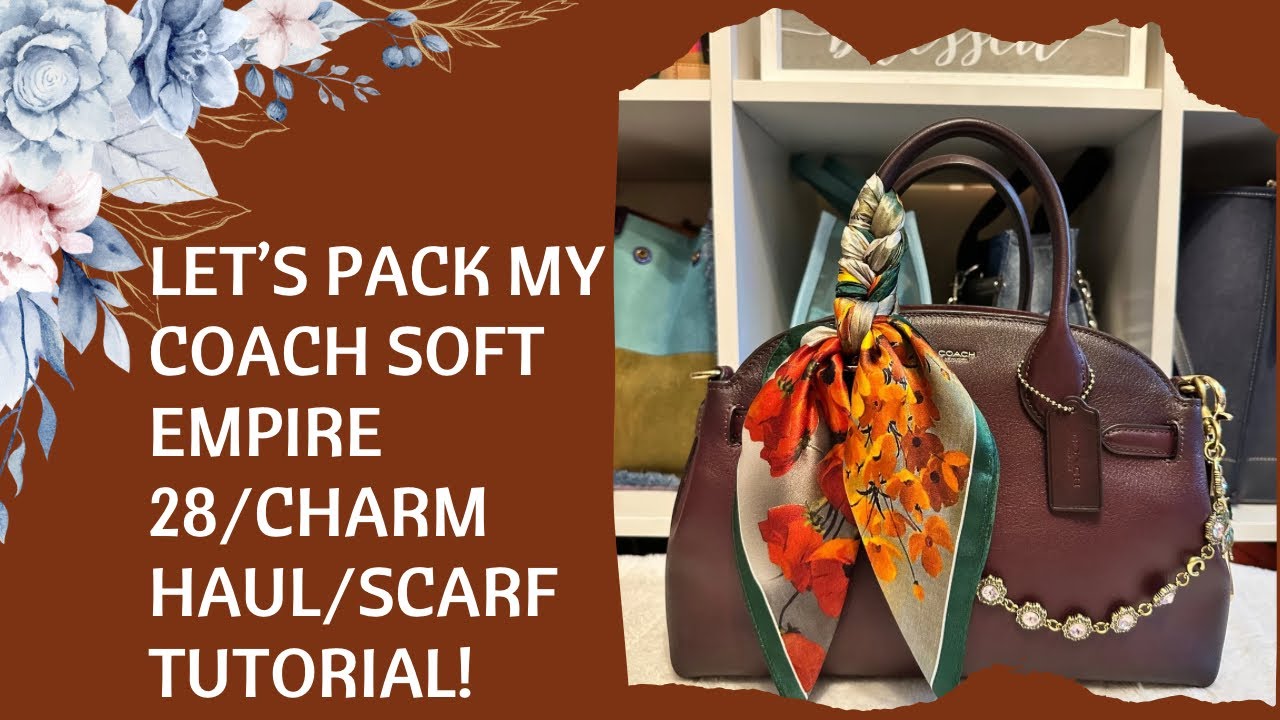 УПАКУЙТЕ МОЙ COACH SOFT EMPIRE 28 С СОБОЙ/РУКОВОДСТВО ПО ШАРФАМ/СУМОЧНАЯ КОЛЛЕКЦИЯ! ❤️👜🧣