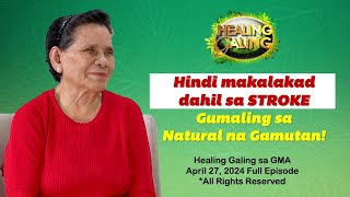 Healing Galing sa GMA: Natural na Lunas sa Stroke Part 1 Full Episode (April 27, 2024 airing)