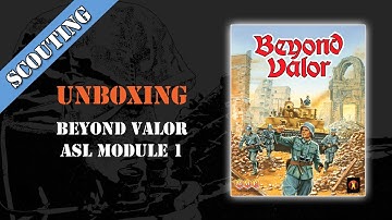 Scouting Report 21 -  Beyond Valor Unboxing