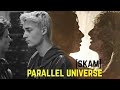 Parallel Universe [SKAM] | To be continued...