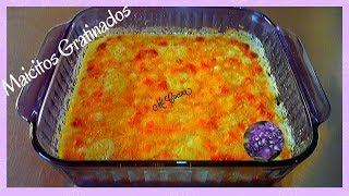 MAICITOS GRATINADOS AL HORNO | Mi Cocina