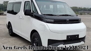 Maximum Speed ​​135 km/h | Range 560 Km | New Geely Remote Super VAN 2024