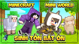 Mini World Nhưng Sinh Tồn Bất Ổn !!! Siro Và Noob Ruby Trở Thành Gà Vì Game Quá Mới