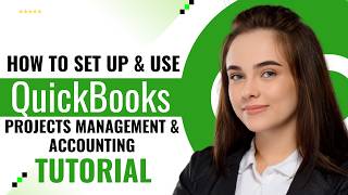 How to Set Up & Use Projects Management & Accounting in QuickBooks Online (2026 Tutorial)