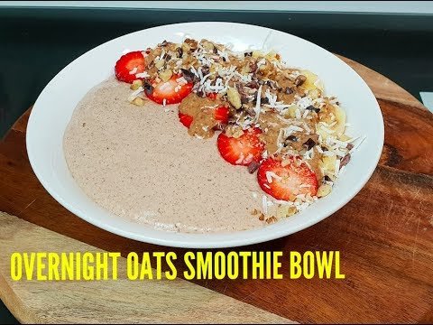 OVERNIGHT OATS SMOOTHIE BOWL - CookingwithKarma