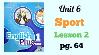 YEAR 5 ENGLISH PLUS 1: UNIT 6 - SPORT | LESSON 2 | PAGE 64