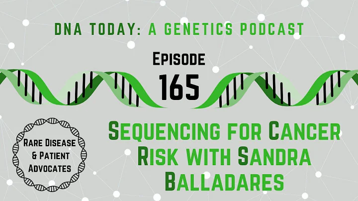 Sequencing for Cancer Risk with Sandra Balladares