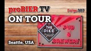 ON TOUR at Pike Brewing, Seattle | proBIER.TV - Craft Beer Tour #987 [4K]