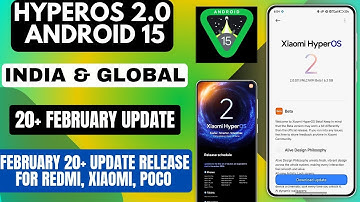 HyperOS 2.0 Android 15 India & Global 20+ February Update Release For Redmi,Xiaomi, POCO Install Now