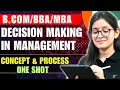 Decision Making In Management | Process Of Decision Making | Meaning | Features | B.Com/BBA/MBA