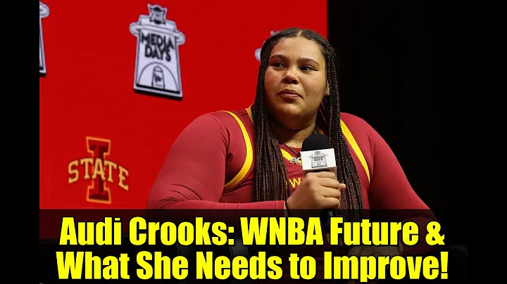 Audi Crooks: WNBA Future & What She Needs to Improve!