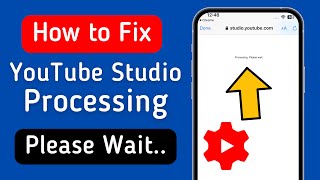 Celebrity How To Fix Youtube Studio Processing Please Wait Wealth