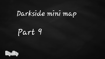 Darkside map (9/14) (My Nameday Special)