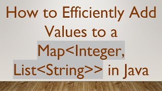 Celebrity How to Efficiently Add Values to a Map Integer, List String   in Java Profile