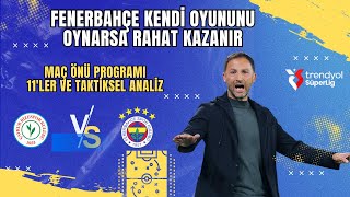 Ç.rizespor - Fenerbahçe Maç Önü Yayını Kadrolar, Taktik Tahtası & Teknik Iz