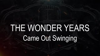 The Wonder Years || Came Out Swinging [ Karaoke + Instrumental ]
