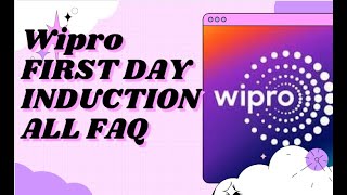 Wipro Induction Program | Day1 query and FAQ | wipro Day1 program for fresher 2021