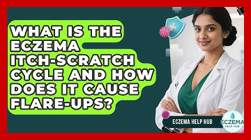What Is The Eczema Itch-scratch Cycle And How Does It Cause Flare-ups? - Eczema Help Hub