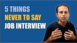#AskRaghav | 5 Things NEVER to say in a Job Interview