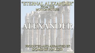 Eternal Alexander (From "Alexander")