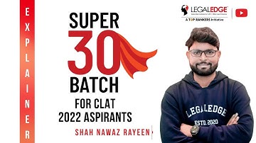 LegalEdge Super 30 Batch Explainer for CLAT 2022 Aspirants | CLAT 2022