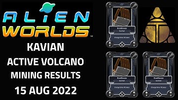 Alien Worlds Gameplay - Mining Trilium (TLM) with 3 ExoGloves on Kavian Active Volcano - 15 Aug 2022