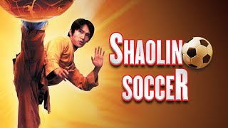 Shaolin Soccer Full Movie Review | Stephen Chow, Zhao Wei, Ng Man-tat & Patrick Tse | Review & Facts