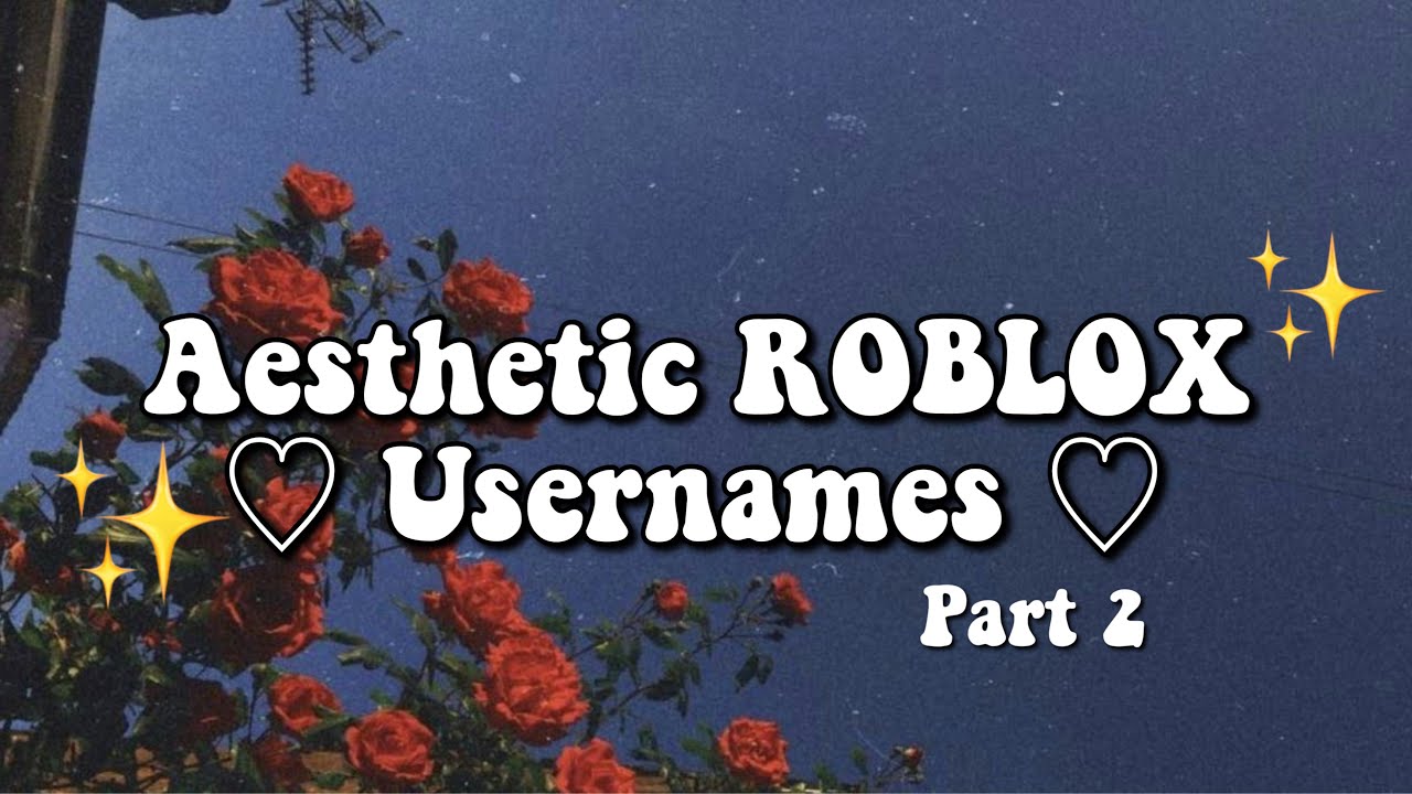 60+ Aesthetic Username Ideas +Tips ||ROBLOX - YouTube