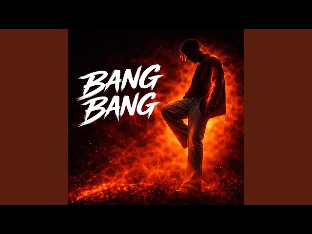 BANG BANG - YouTube