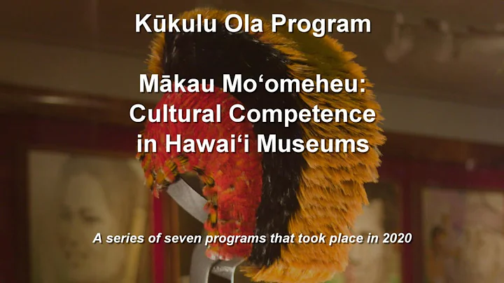 Mkau Mo'omeheu: Cultural Competence in Hawaii Muse...