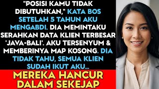 Dipecat Usai 5 Tahun Kerja. Bos Tak Tahu Aku Pegang RAHASIA Yang Akan Hancurkan Hidupnya...