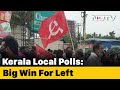 Kerala's Ruling Left Scores Big Win In Local Polls Before State Elections