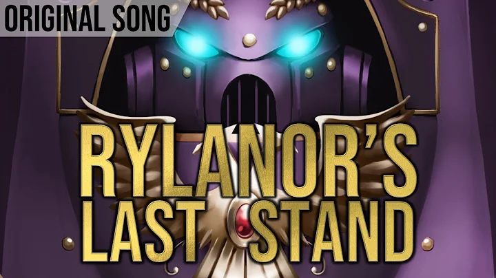 Rylanor's Last Stand - Original Song - ft. George ...