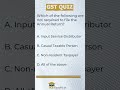 Daily GST MCQ Quiz #1💡 | Test Your GST Knowledge #shorts #gst #cainter #icai
