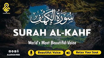 SURAH AL KAHF سورة الكهف | THIS MARVELOUS VOICE WILL TOUCH YOUR HEART إن شاء الله | Alquran Mind