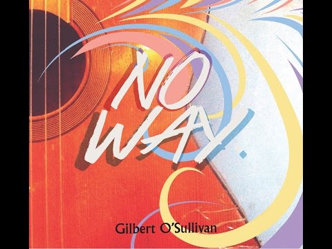 Gilbert O'Sullivan - No Way (Radio Mix) - YouTube