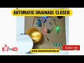 Automatic Drainage Closer System | Ezone