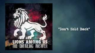 Dont Hold Back - Lion Among Us