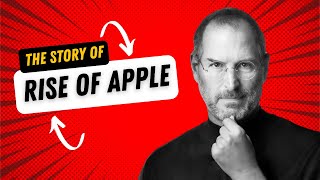 Apple's Rise to Power: What You Didn't Know