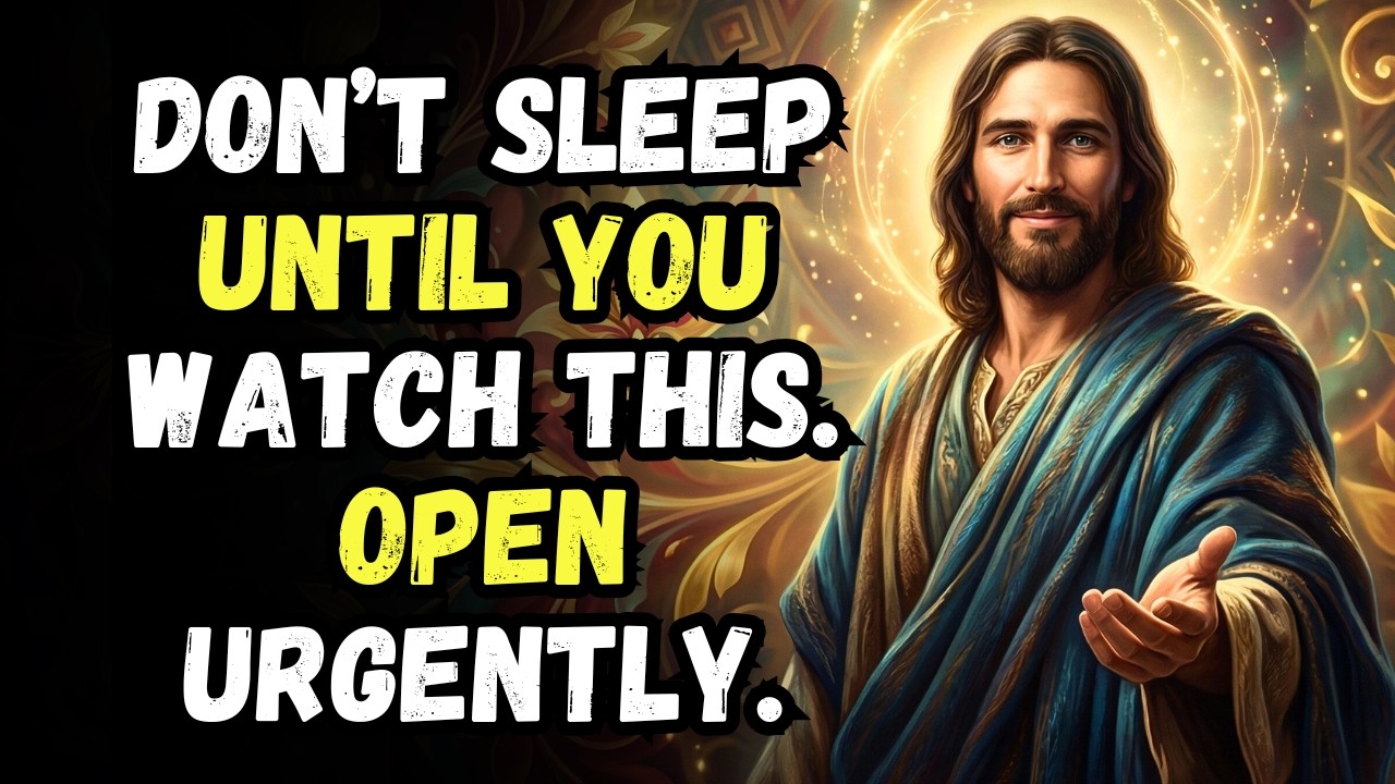 GOD SAYS: DON’T SLEEP UNTIL YOU WATCH THIS. OPEN URGENTLY. GOD SPEAKS TODAY | GOD BLESSINGS