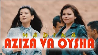 Aziza va Oysha - Madina 2020 | Азиза ва Ойша - Мадина 2020