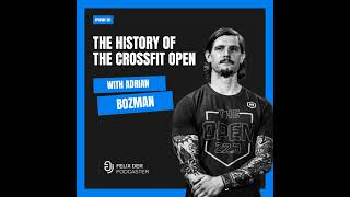 The Story of the CrossFit Open with Adrian Bozman (#155)