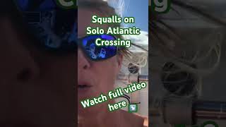 Squalls On Solo Atlantic Crossing