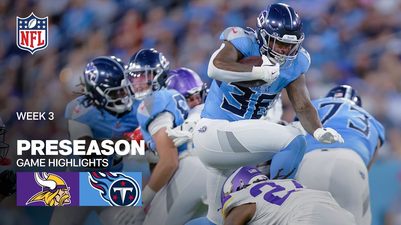 WATCH: Minnesota Vikings vs. Tennessee Titans Game Highlights | 2025 Preseason Week 3