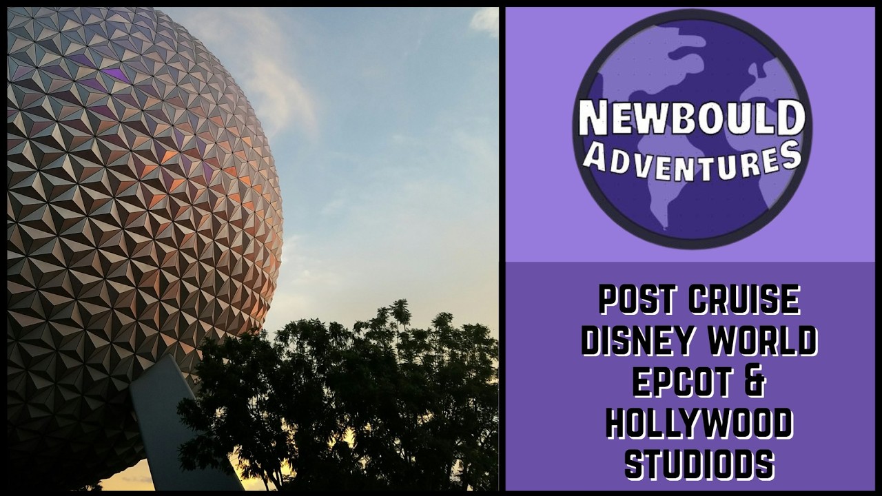 Post Cruise Disney World | Epcot | Hollywood Studios