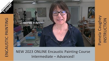 Pamela Caughey ENCAUSTIC Demo and NEW FREE ENCAUSTIC COURSE + "Painting With Fire 2023"