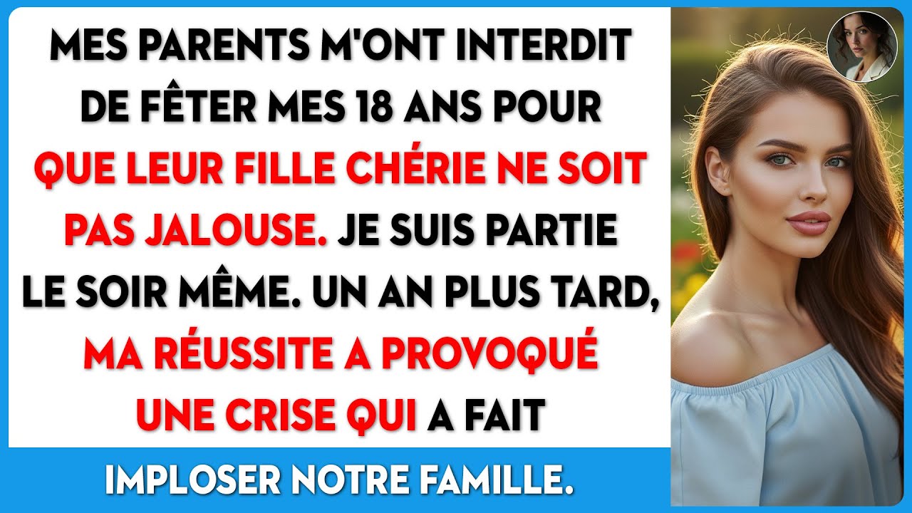 Mes parents m'ont interdit de fêter mes 18 ans parce que ma sœur...
